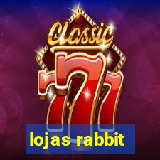 lojas rabbit
